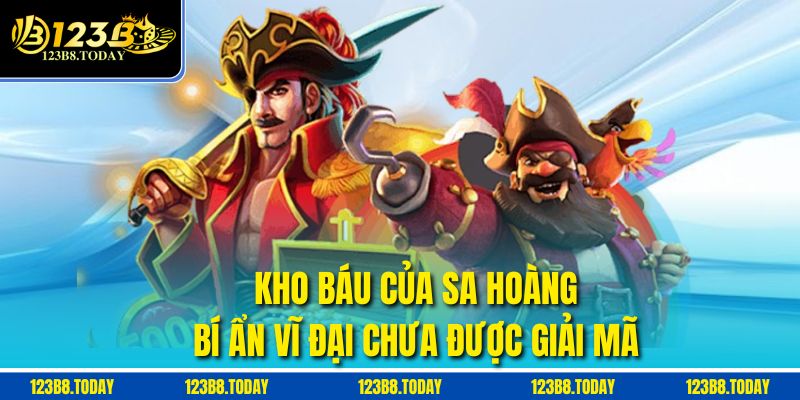 Kho Báu Của Sa Hoàng – Bí Ẩn Vĩ Đại Chưa Được Giải Mã